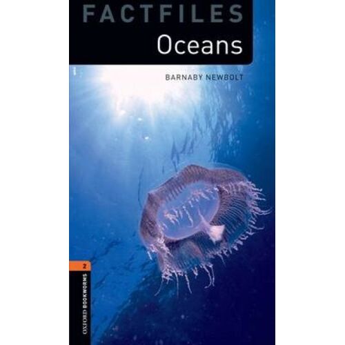Oxford Bookworms Library Factfiles: Level 2:: Oceans