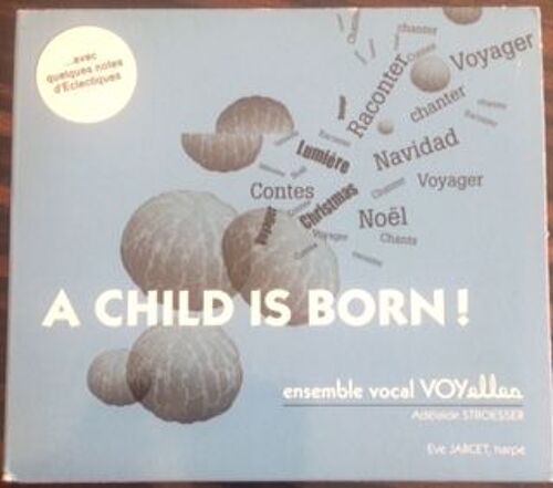 A Child Is Born! Ensemble Vocal Voyelles