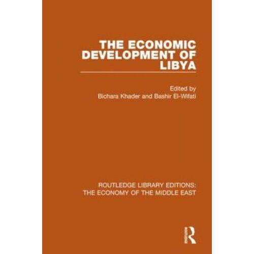 The Economic Development Of Libya 9781138820104