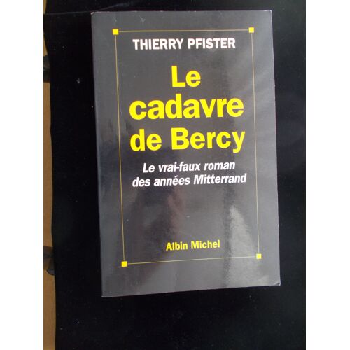 Le Cadavre De Bercy - Thierry Pfister