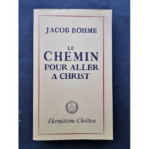 Jacob Bohme. Le Chemin Pour Aller À Christ