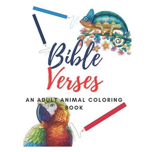 Bible Verses An Adult Animal Coloring Book: Bible Quotes