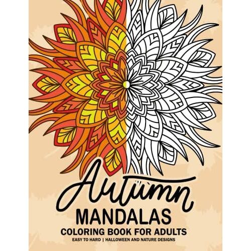 Autumn Coloring Book For Adults: Simple And Easy Large Print Adult Coloring Book Of Fall Season