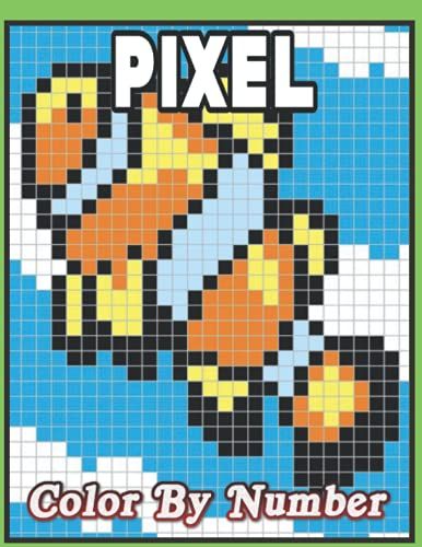 Pixel Color By Number: An Adult Color By Number Pixel Puzzle Quest Stress Relieving Designs For Adults Relaxation (Pixel Color By Number Coloring Book For Adults)