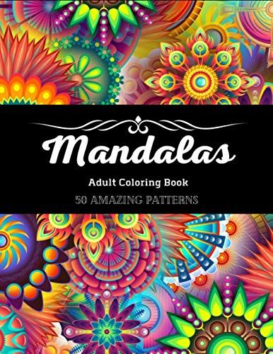 Mandala Adult Coloring Book: Beautiful Stress Relieving Mandala Pattern Designs For Adult Relaxation