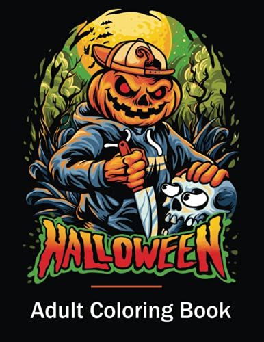 Halloween Adult Coloring Book: Gore And Horror Illustrations Of Zombies, Werewolves, Skulls, And Day Of The Dead | Markers Ok