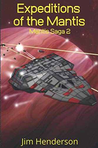 Expeditions Of The Mantis: Book 2 Of The Mantis Saga