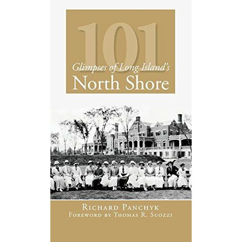 101 Glimpses Of Long Island's North Shore