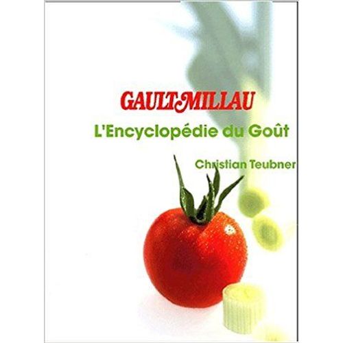 L'Encyclopedie Du Gout Gault Et Millau