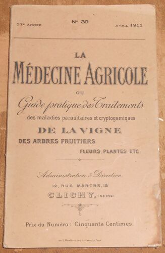 La Médecine Agricole Ou Guide Pratique Des Traitements Des Maladies Parasitaires Et Cryptogamiques De La Vigne, Des Arbres Fruitiers, Fleurs, Plantes, Etc 