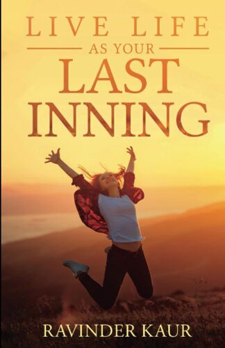 Live Life As Your Last Inning (Life Mastery Series)