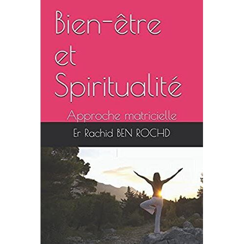 Bien-Être Et Spiritualité: Approche Matricielle