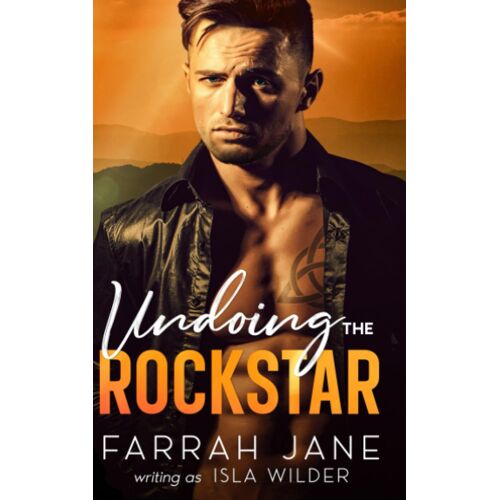 Undoing The Rockstar: A Damaged Enemies To Lovers Small Town Romance