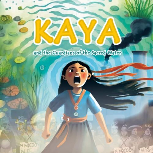 Kaya: And The Guardians Of The Sacred Water, A Native American Short Storybook For Kids