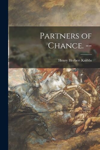 Partners Of Chance. --