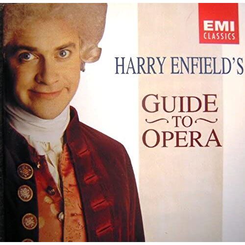 Harry Enfields Guide To Opera