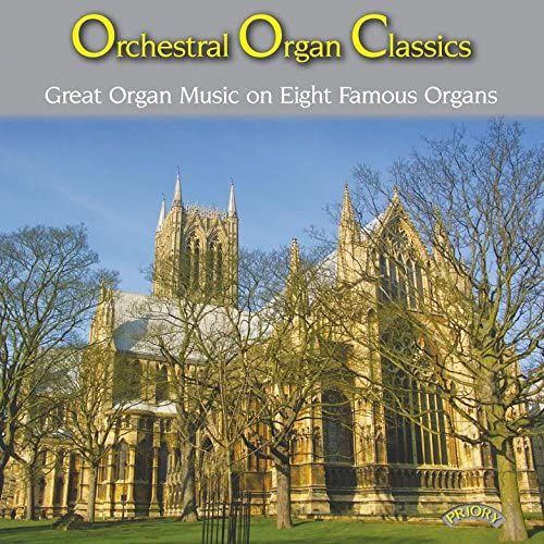 Orchestral Organ Classics / Great Organ Music On Eight Famous Organs /
