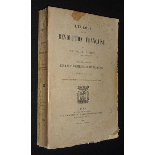 L'Europe De La Révolution Française, Tome 1 : Les Moeurs Politiques Et Les Traditions