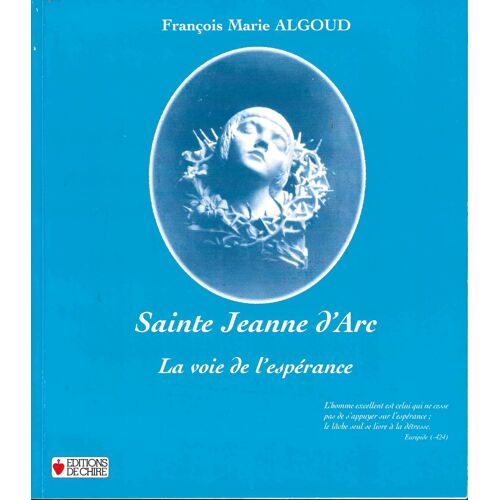 Sainte Jeanne D'arc - La Voie De L'espérance.