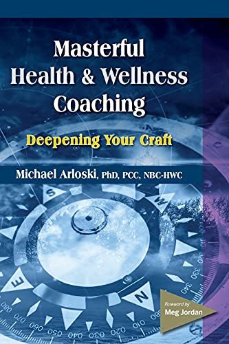 Masterful Health And Wellness Coaching