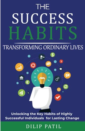 The Success Habits: Transforming Ordinary Lives (The Art Of Success)