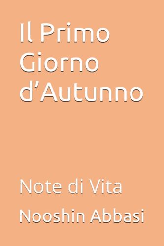 Il Primo Giorno Dautunno: Note Di Vita
