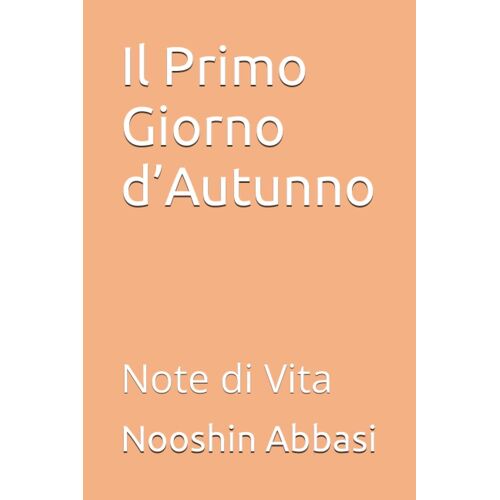 Il Primo Giorno Dautunno: Note Di Vita