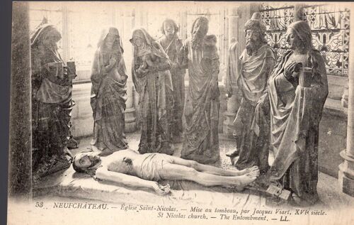 Carte Postale De Neuchâteau (Vosges) Eglise Saint-Nicolas : Mise Au Tombeau, Par Jacques Viart
