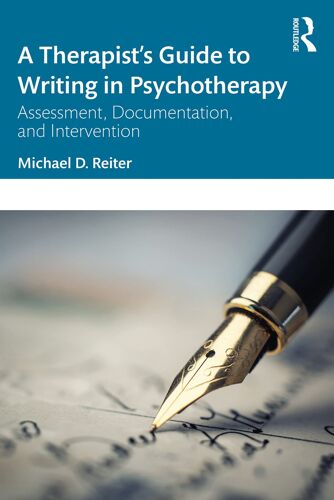 A Therapist's Guide To Writing In Psychotherapy