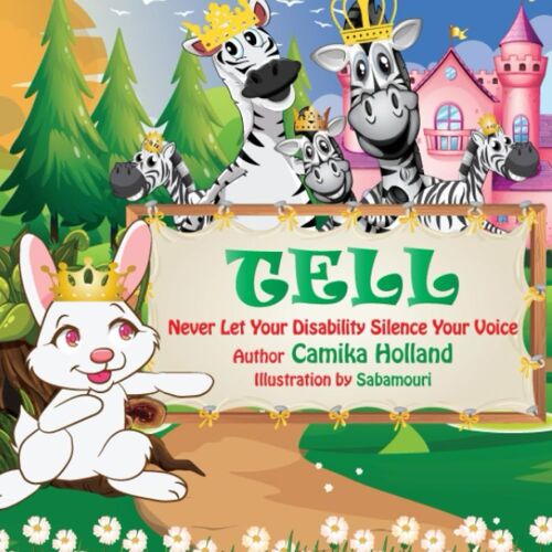 Tell: Never Let Your Disability Silence Your Voice