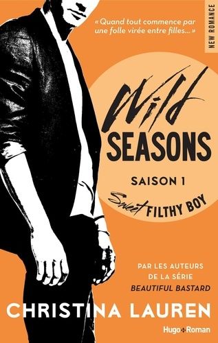 Wild Seasons Saison 1 - Sweet Filthy Boy