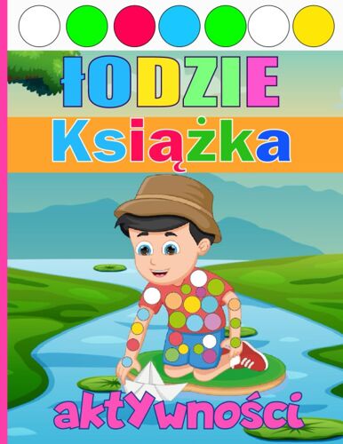 Odzie Ksika Aktywnoci: Wyjtkowa I Atwa Ksieczka Do Kolorowania I Markery W Kropki Zeszyt Wicze Dla Dzieci I Niemowlt, Przedszkole I ... |Wietny Prezent Dla Chopców I Dziewczt