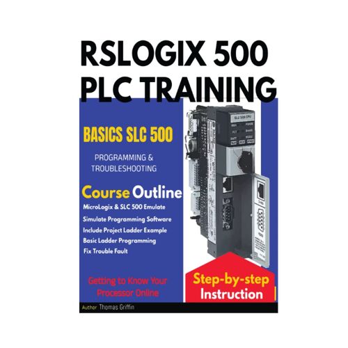 Rslogix 500 Plc Training: Basics Slc 500 Programming & Troubleshooting