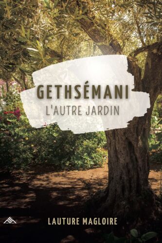 Gethsémani Lautre Jardin