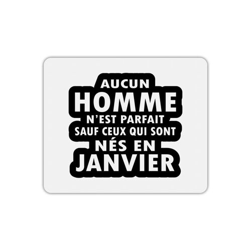 Tapis de souris homme parfait né en janvier