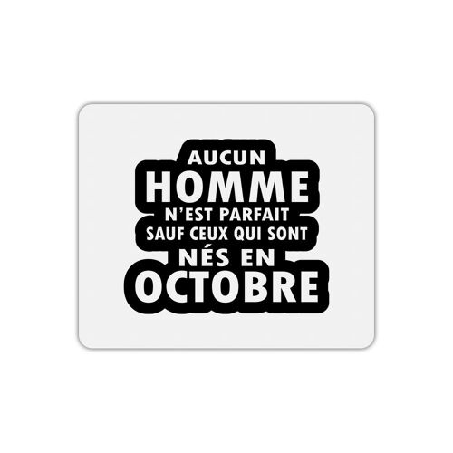 Tapis de souris homme parfait né en octobre