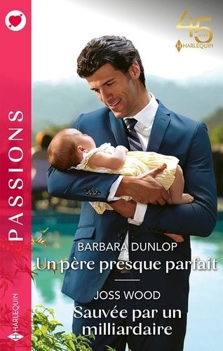 Un Père Presque Parfait - Sauvée Par Un Milliardaire