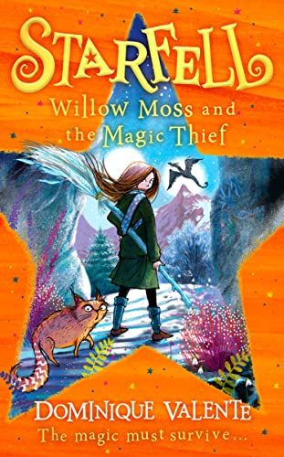 Starfell: Willow Moss And The Magic Thief
