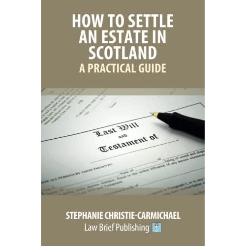 How To Settle An Estate In Scotland - A Practical Guide