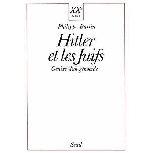 Hitler Et Les Juifs - Genèse D'un Génocide