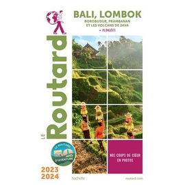 Bali Lombok - Borobudur, Prambanan Et Les Volcans De Java + Plongées - Guide Du Routard 2023-2024