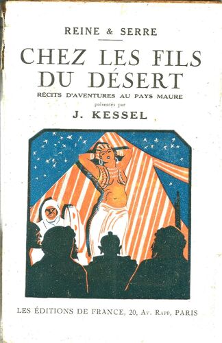 Chez Les Fils Du Désert / Aventures En Pays Maure (Maroc) / Ed. De France 1929 / Reine Et Serre