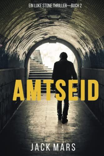 Amtseid (Ein Luke Stone Thriller Buch #2)