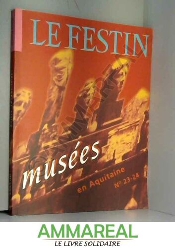 Le Festin Musees En Aquitaine N°23-24