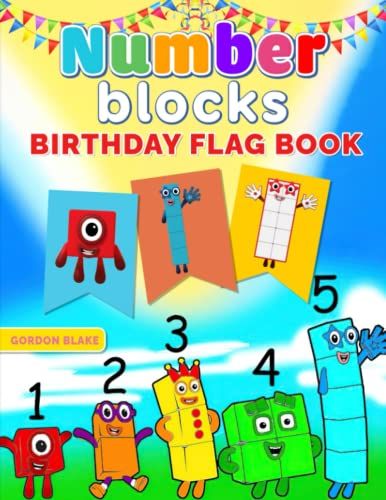 Numberblocks? Birthday Flag Book: Colorful Ideal Gift Party Banner Decoration Supplies For Baby, Kids, Toddlers, Preschoolers