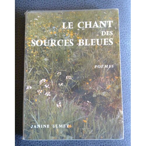 Le Chant Des Sources Bleues Poemes