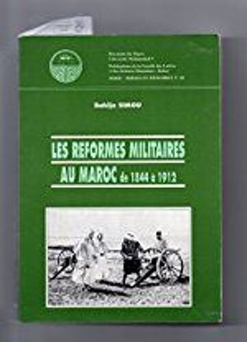 Les Réformes Militaires Au Maroc De 1844 À 1912 - Bahija Simou