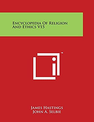 Encyclopedia Of Religion And Ethics V15