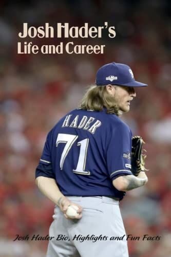 Josh Haders Life And Career: Josh Hader Bio, Highlights And Fun Facts: Learn About Josh Hader
