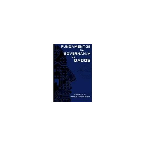 Fundamentos Da Governança De Dados (Portuguese Edition)